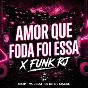 AMOR QUE FODA FOI ESSA x FUNK RJ