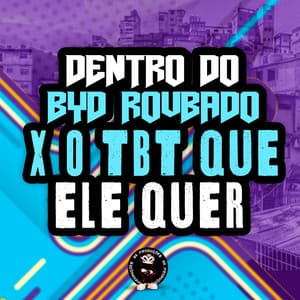 DENTRO DO BYD ROUBADO x O TBT QUE ELE QUER