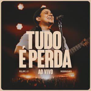 Tudo É Perda - Ao Vivo