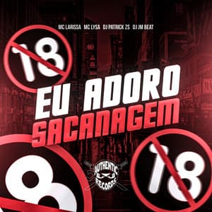 Eu Adoro Sacanagem (feat. Mc Larissa)