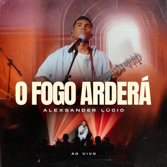 O Fogo Arderá - Ao Vivo
