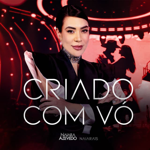 Criado Com Vó - Naiara 15 - Ao Vivo em São Paulo