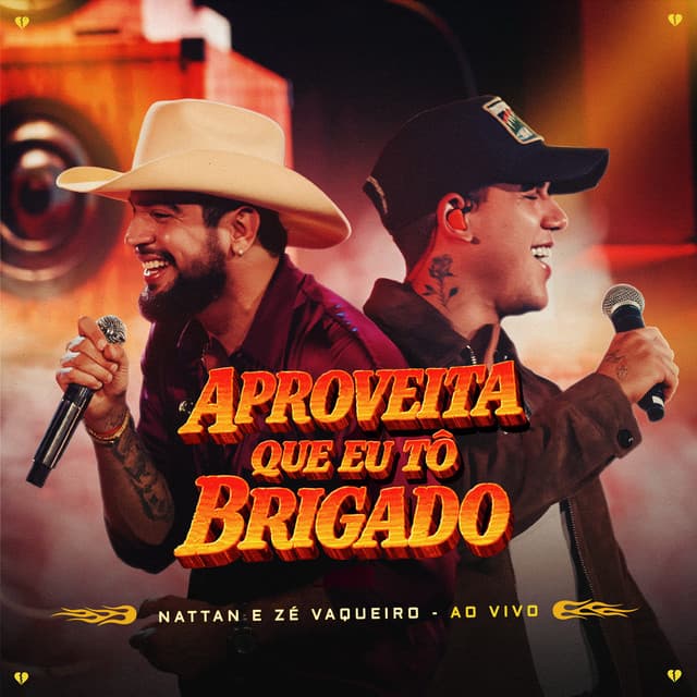 Aproveita Que Eu Tô Brigado - Ao Vivo