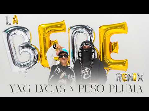 Yng Lvcas & Peso Pluma - La Bebe (Remix)