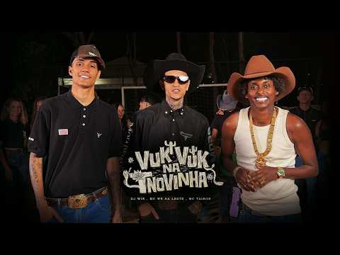 Vuk Vuk na Novinha - MC WS da Leste, MC Tairon e DJ Win