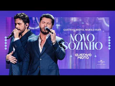 Novo Sozinho - Gustavo Mioto, @MuriloHuff
