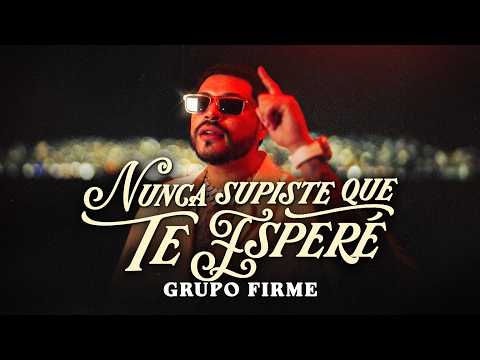 Nunca Supiste Que Te Esperé