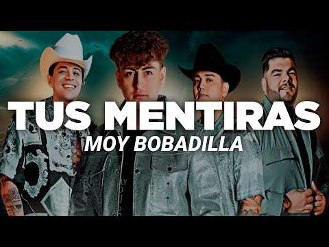 Moy Bobadilla - Tus Mentiras (Letra)