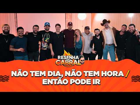 Não tem dia, não tem hora/ Então pode ir  ⁠[ Resenha do Cabral  ]