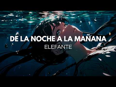 Elefante - De la Noche a la Mañana