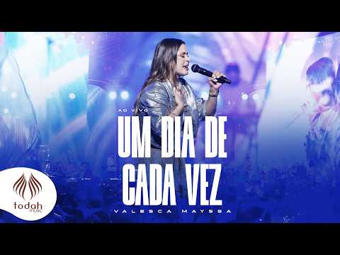 Valesca Mayssa | Um Dia de Cada Vez