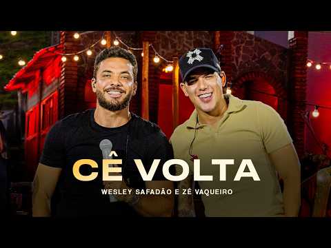 Wesley Safadão e Zé Vaqueiro - Cê Volta - Meu Forró É Mundo