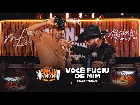 Você Fugiu De Mim - Sanju Na Máxima ft. Pablo