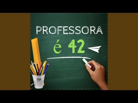 PROFESSORA É 42
