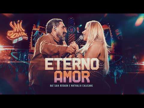 ETERNO AMOR - Raí Saia Rodada e Nathalia Calasans (Saia Rodada 25 Anos)