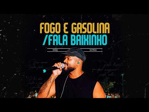 Fogo e Gasolina / Fala Baixinho