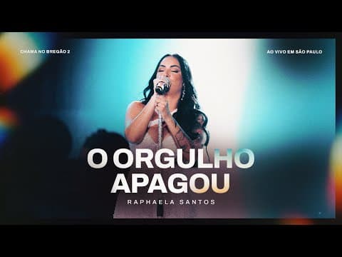 O Orgulho Apagou - Raphaela Santos