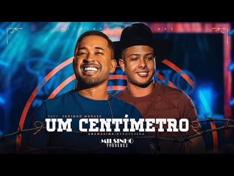 Toque Dez - Um Centímetro Part. @JuninhoMoraesOficial  - Na Máxima IN Vaquejada Serrinha/BA