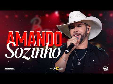 Sérgio Silva - AMANDO SOZINHO