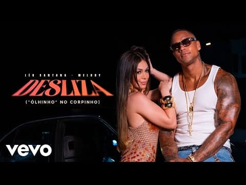Léo Santana, Melody - Desliza ("Ólhinho" No Corpinho)