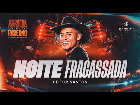 Noite Fracassada (Arrocha, Vaquejada e Paredão)