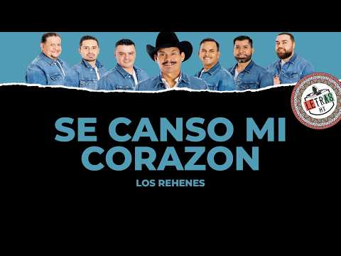 Se Canso Mi Corazon - Los Rehenes
