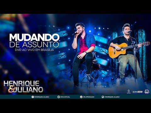Henrique e Juliano - Mudando de Assunto (DVD Ao vivo em Brasília) [Vídeo Oficial]