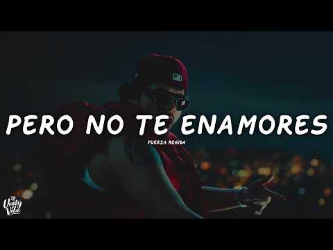 Fuerza Regida - Pero No Te Enamores