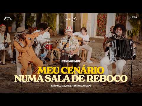MEU CENÁRIO / NUMA SALA DE REBOCO - João Gomes, Mestrinho e Jota.pê (Dominguinho Vol.2)