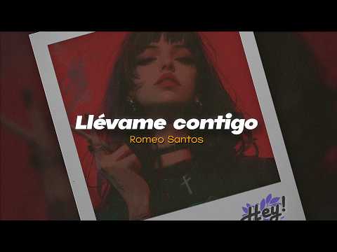 Romeo Santos - Llévame Contigo (Letra)