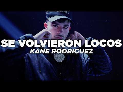 Kane Rodriguez - Se Volvieron Locos