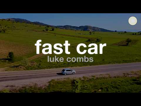 Luke Combs - Fast Car