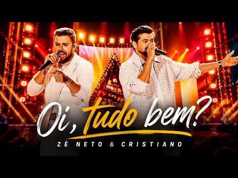 Zé Neto e Cristiano - Oi, tudo bem?