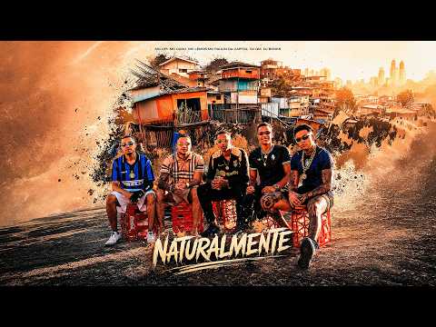 NATURALMENTE - MC Paulin da Capital, MC Lipi, MC Lemos, MC Kadu, DJ GM e DJ Books