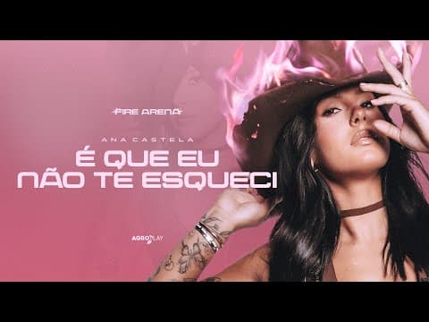 É Que Eu Não Te Esqueci 💔 - Ana Castela