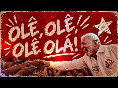 OLÊ OLÊ OLÊ OLÁ (LULA, LULA)