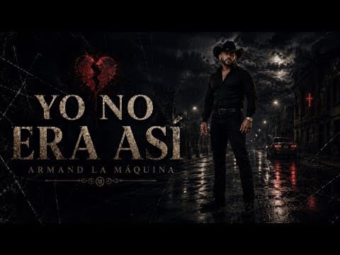 Armand La Máquina- YO NO ERA ASÍ (Liryc video)