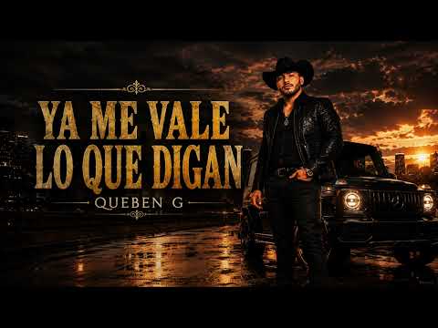 YA ME VALE LO QUE DIGAN – Queben G | Video Oficial