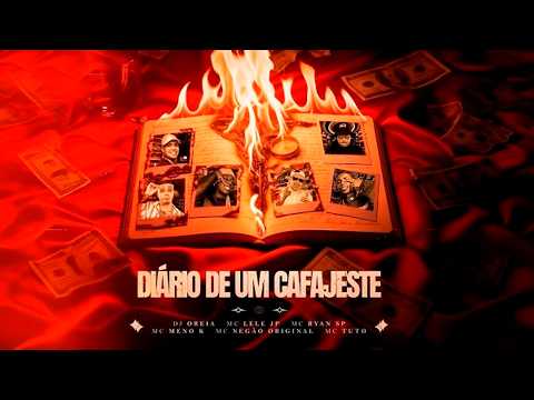 DIÁRIO DE UM CAFAJESTE - MC Lele JP, MC Meno K, MC Ryan SP, MC Tuto, MC Negão Original