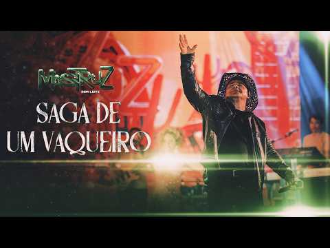 Saga de um Vaqueiro - Mastruz com Leite / Audiovisual Vem Dançar Forró