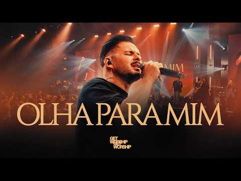 Olha Para Mim | Get Worship