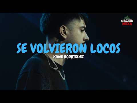 Kane Rodriguez - SE VOLVIERON LOCOS