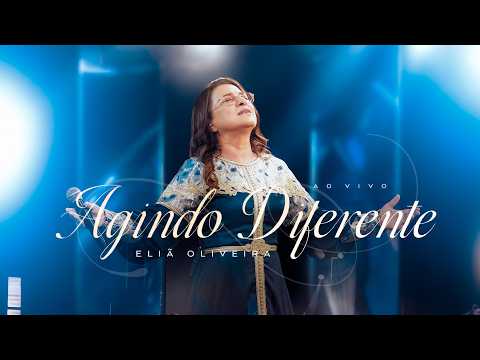 Agindo Diferente | Eliã Oliveira