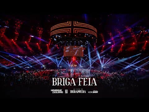 Henrique e Juliano - BRIGA FEIA - DVD Ao Vivo No Ibirapuera
