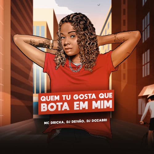 Quem Tu Gosta Que Bota Em Mim