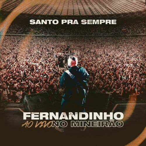 Santo Pra Sempre - Ao Vivo no Mineirão