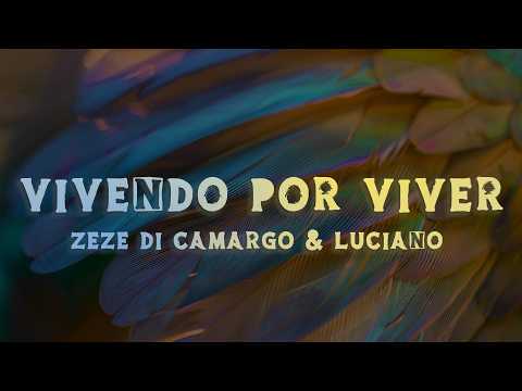 Zezé Di Camargo & Luciano - Vivendo por Viver