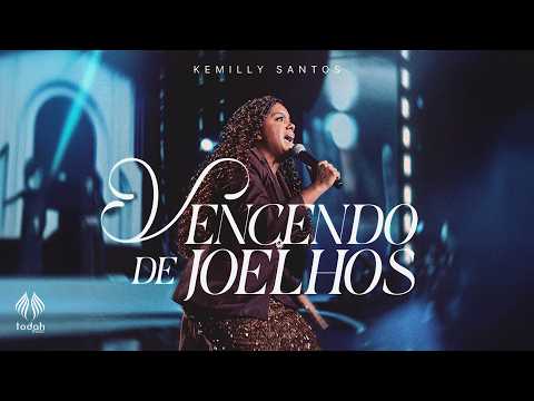 Kemilly Santos | Vencendo de Joelhos