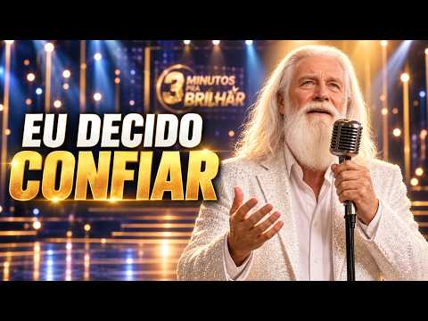 Eu Decido Confiar | A Vontade de Deus é Melhor | 3 Minutos Pra Brilhar