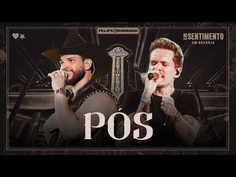 Felipe & Rodrigo - Pós (Ao Vivo) #NoSentimento
